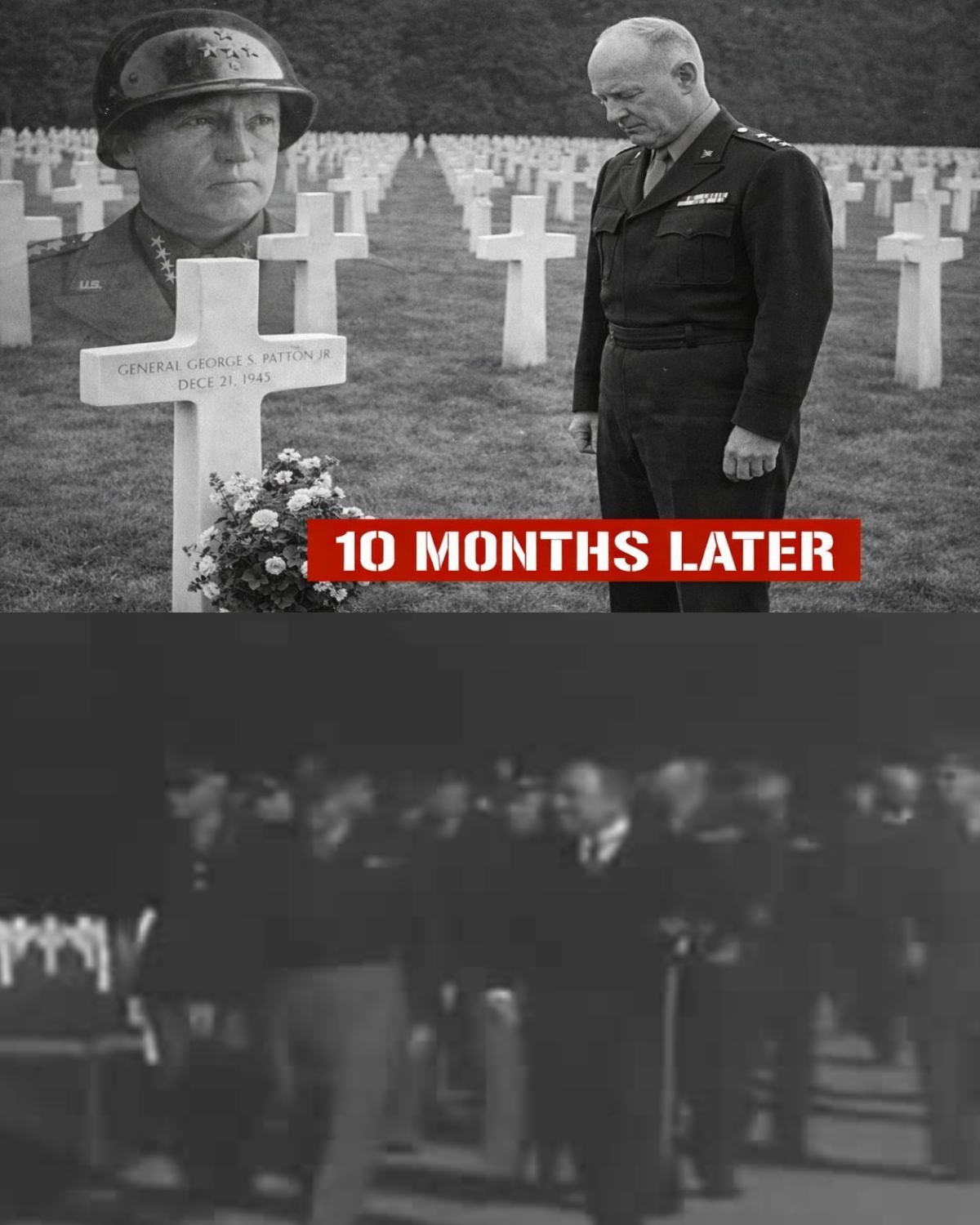 Why Eisenhower Visited Patton’s Grave 10 Months After His Mysterious Death